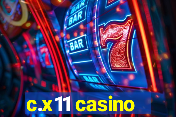 c.x11 casino